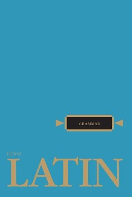 Latin Grammar by Henle, Robert J.