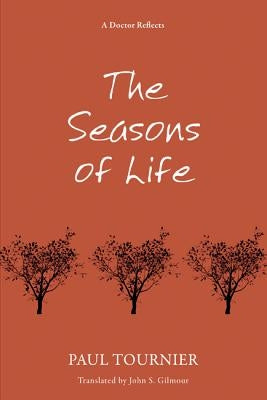 The Seasons of Life by Tournier, Paul