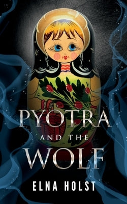 Pyotra and the Wolf by Holst, Elna