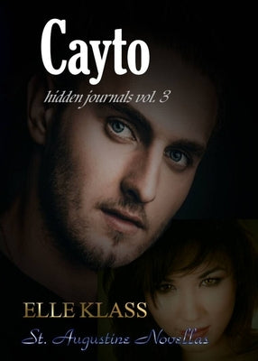 Cayto: St. Augustine Novellas by Klass, Elle