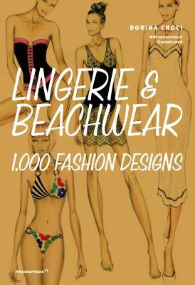 Lingerie & Beachwear: 1,000 Fashion Designs by Drudi, Elisabetta