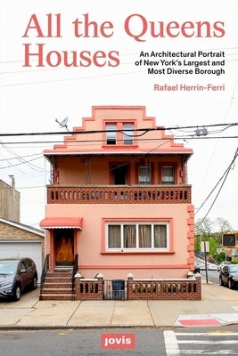 All the Queens Houses by Herrin-Ferri, Rafael A.