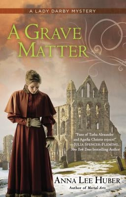 A Grave Matter by Huber, Anna Lee