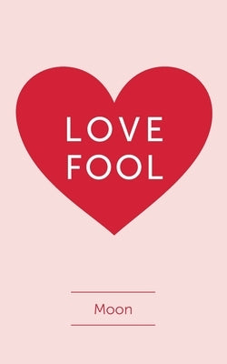 Love Fool by Moon