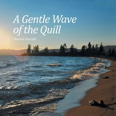 A Gentle Wave of the Quill by Borrelli, Theresa