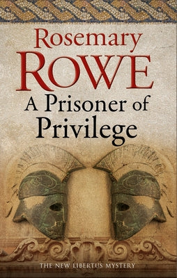A Prisoner of Privilege by Rowe, Rosemary