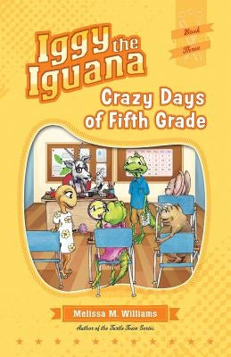 Crazy Days of 5th Grade by Williams, Melissa M.