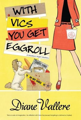 With Vics You Get Eggroll by Vallere, Diane