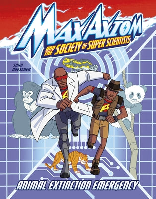 Animal Extinction Emergency: A Max Axiom Super Scientist Adventure by Sohn, Emily