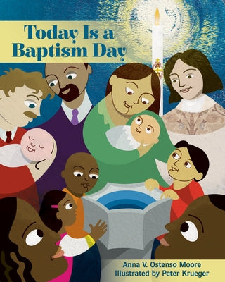 Today Is a Baptism Day by Ostenso Moore, Anna V.