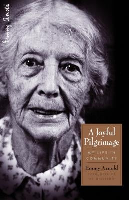A Joyful Pilgrimage by Arnold, Emmy
