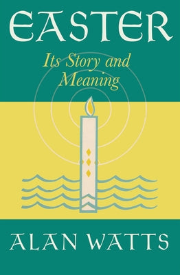 Easter: Its Story and Meaning by Watts, Alan