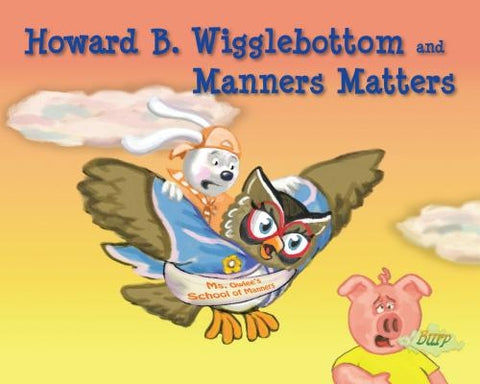 Howard B. Wigglebottom and Manners Matters by Binkow, Howard