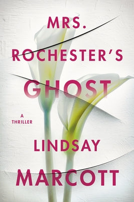 Mrs. Rochester's Ghost by Marcott, Lindsay