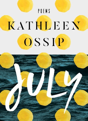 July by Ossip, Kathleen