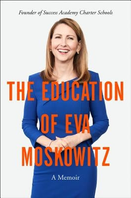 The Education of Eva Moskowitz by Moskowitz, Eva