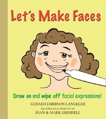 Let's Make Faces by Langeler, Gerard