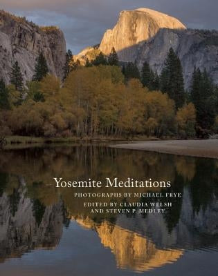 Yosemite Meditations by Frye, Michael