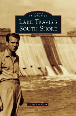 Lake Travis's South Shore by Webb, Leslie Ann
