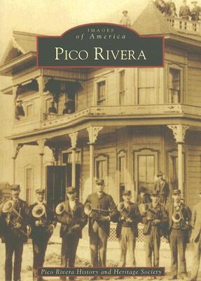 Pico Rivera by Pico Rivera History and Heritage Society
