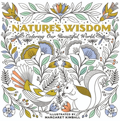 Nature's Wisdom: Coloring Our Beautiful World by Kimball, Margaret