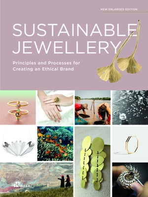 Sustainable Jewellery. Updated Edition: Principles and Processes for Creating an Ethical Brand by Fettolini, Jose Luis