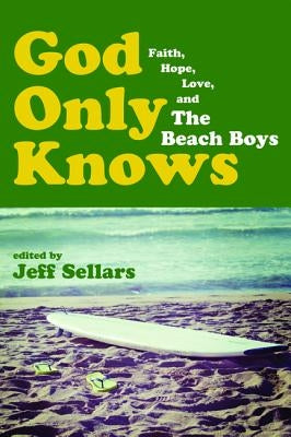 God Only Knows by Sellars, Jeff