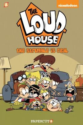 The Loud House: The Struggle Is Real by Team, The Loud House Creative