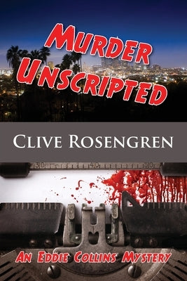 Murder Unscripted by Rosengren, Clive