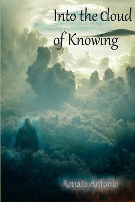 Into the Cloud of Knowing by Bonasera, Renato