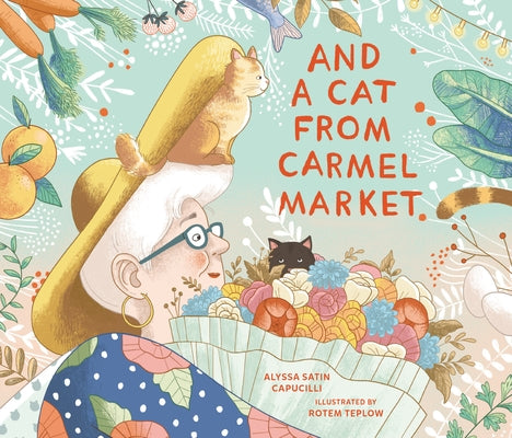 And a Cat from Carmel Market by Capucilli, Alyssa Satin