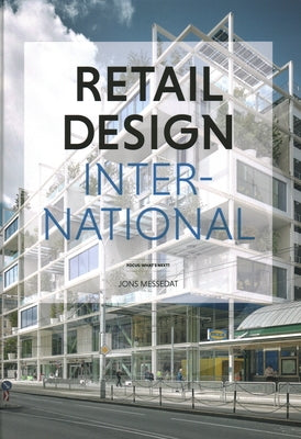 Retail Design International: Components, Spaces, Buildings by Messedat, Jons