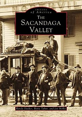 The Sacandaga Valley by Decker, Randy