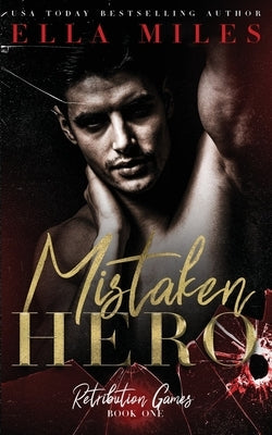 Mistaken Hero by Miles, Ella