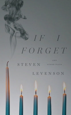 If I Forget and Other Plays by Levenson, Steven