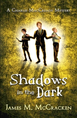 Shadows in the Dark by McCracken, James M.