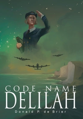 Code Name Delilah by de Brier, Donald P.