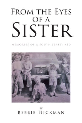 From the Eyes of a Sister by Hickman, Bebbie