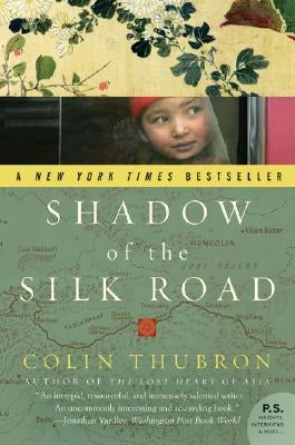 Shadow of the Silk Road by Thubron, Colin