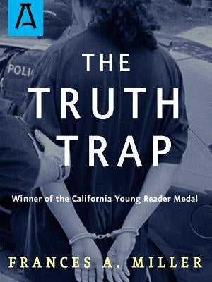 The Truth Trap by Miller, Frances A.