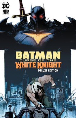 Batman: Curse of the White Knight the Deluxe Edition by Murphy, Sean