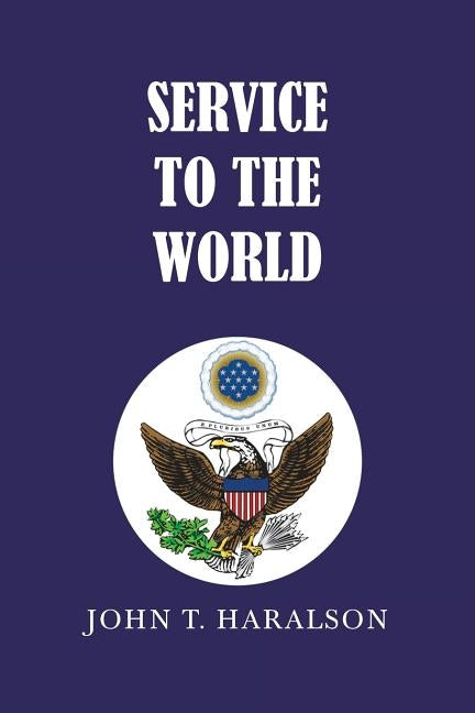 Service to the World by Haralson, John T.