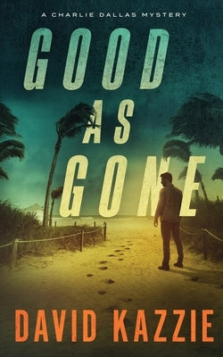 Good as Gone by Kazzie, David