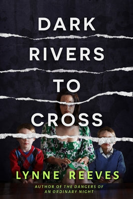 Dark Rivers to Cross by Reeves, Lynne