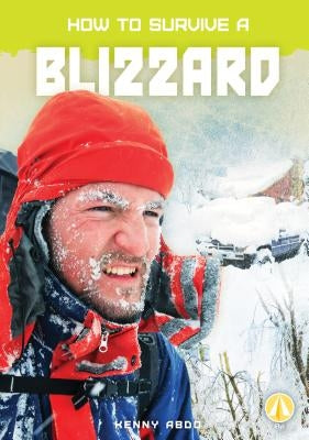 How to Survive a Blizzard by Abdo, Kenny