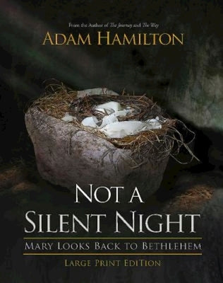 Not a Silent Night [large Print]: Mary Looks Back to Bethlehem by Hamilton, Adam