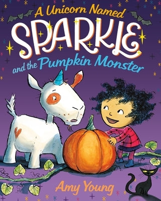 A Unicorn Named Sparkle and the Pumpkin Monster by Young, Amy