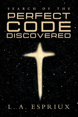Search of the Perfect Code Discovered by L a Espriux