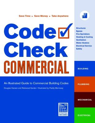 Code Check Commercial: An Illustrated Guide to Commercial Building Codes by Kardon, Redwood