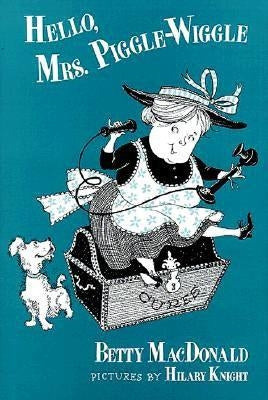 Hello, Mrs. Piggle Wiggle by MacDonald, Betty